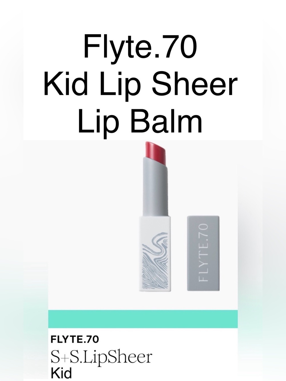 FLYTE.70 - NWT, S+S LipSheer 
Kid - Pink Lip Balm, NWT